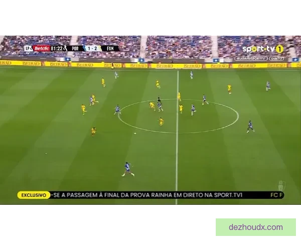 波尔图与法马利康鏖战成平比分精彩回顾与赛况分析